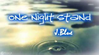 J.Blue - One night stand