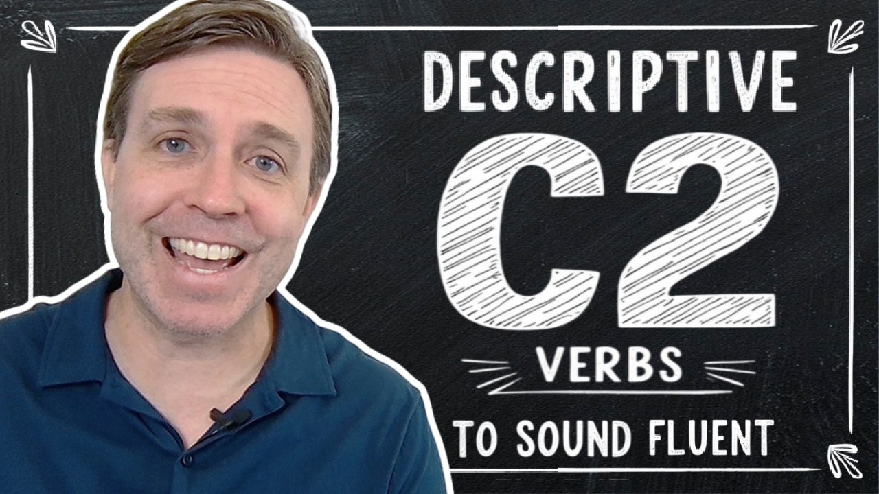 Descriptive (C2) Verbs that will Supercharge Your Vocabulary!