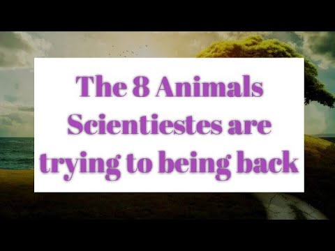 The 8 Animals scientists are trying to bring back l Yaksha TV