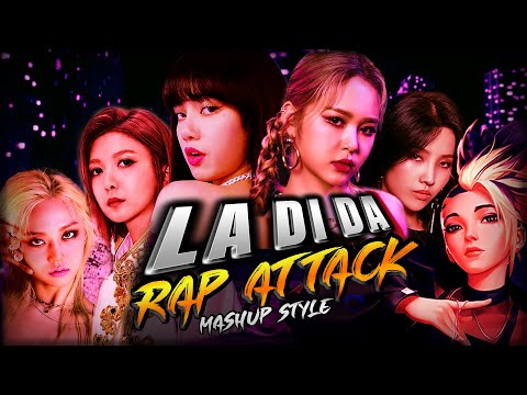 Everglow x Blackpink x CLC x Dreamcatcher x Mamamoo x K/DA "LA DI DA" Mashup | Rap Attack