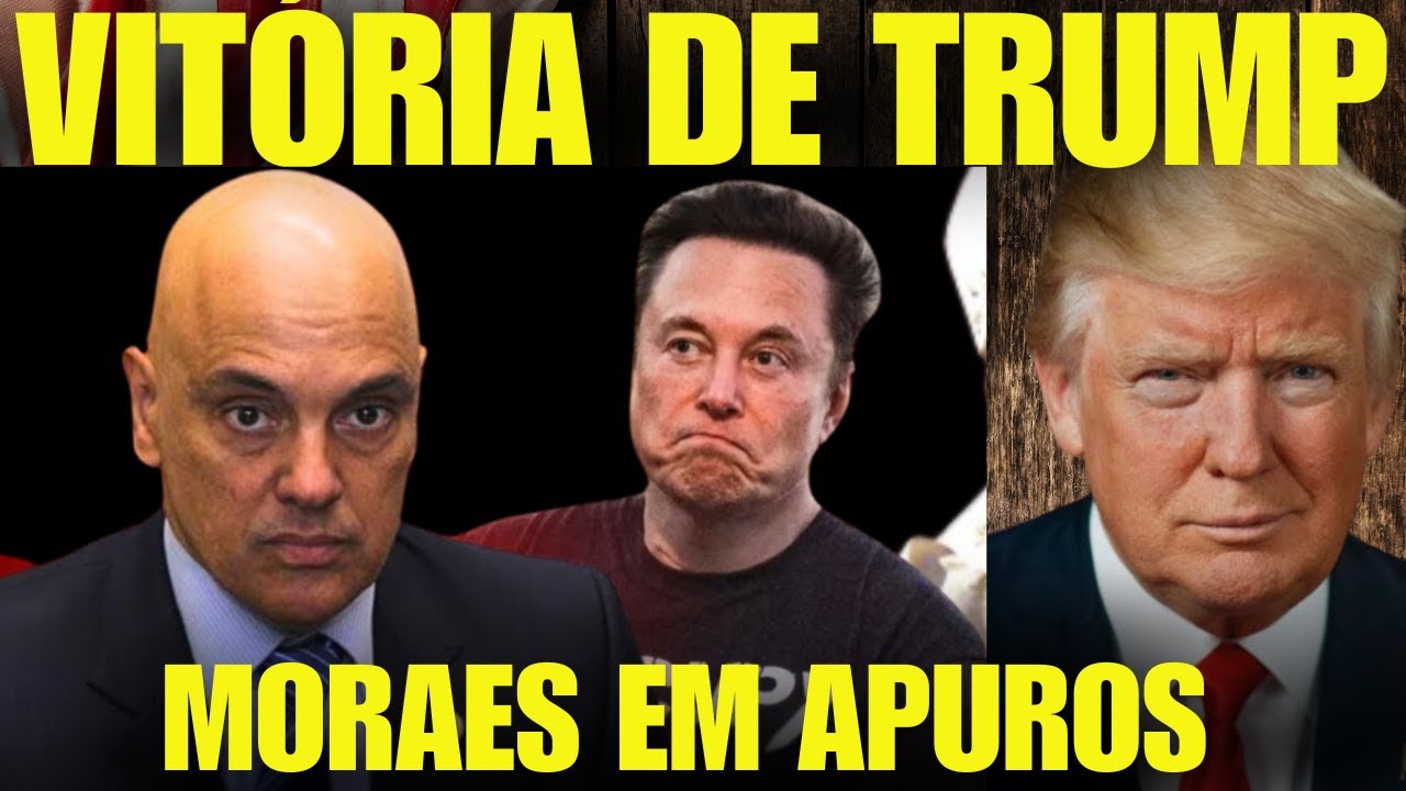 "🇺🇸 Trump Vence e Elon Musk Ganha Força Contra Moraes"