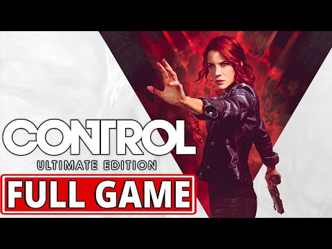 Control Ultimate Edition - FULL GAME walkthrough | Longplay