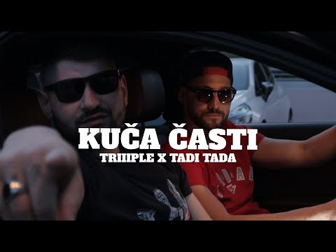 Kuča Časti - Triiiple x Tadi Tada (Prod. by GIMI Productions)