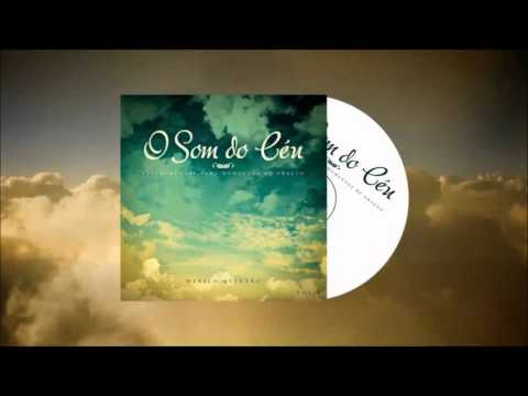 Som do Céu - Instrumental para Momentos de Oração - Danilo Quintão