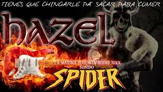 TIENES QUE CHINGARLE PA&#39; SACAR PARA COMER  &quot;ROCK MEXICANO&quot; SONIDO SPIDER ROCK