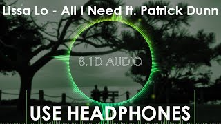 Lissa Lo - All I Need ft. Patrick Dunn (Robby Burke Remix) | 8.1D AUDIO | (8D)