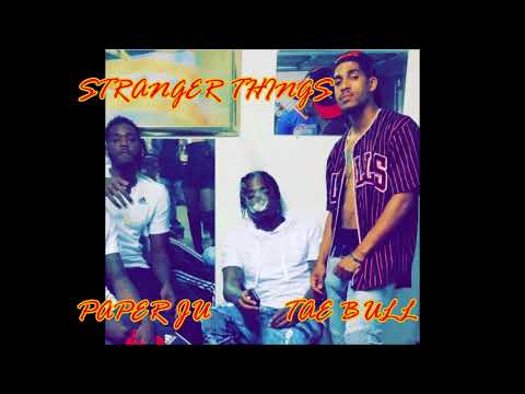 Stranger Things - Tae Bull Ft. Paper Ju