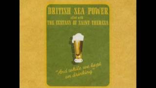 British Sea Power allied with The Ecstasy Of Saint Theresa