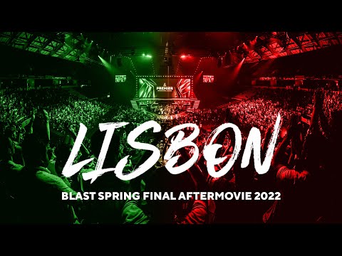 BLAST Spring Final 2022 in Lisbon 💥 Official Aftermovie