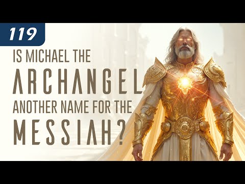 Is Michael the Archangel Another Name for the Messiah? thumbnail