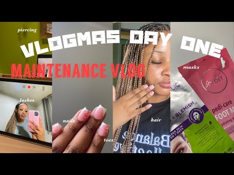 VLOGMAS DAY ONE: maintenance vlog: hair nails, lashes, piercing etc. 