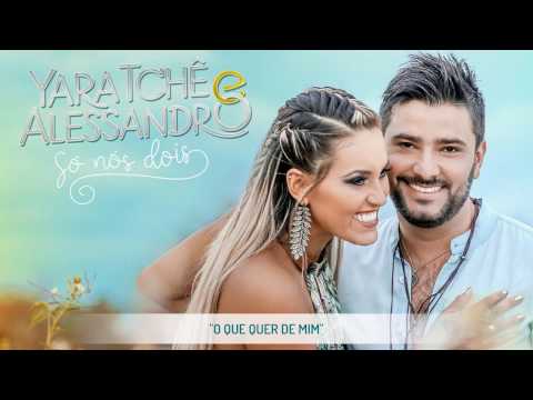 Yara Tchê & Alessandro - O Que Quer de Mim (Áudio)