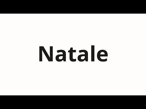 How to pronounce Natale