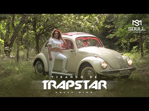 Kelly Diaz - Tirando de Trapstar - Clipe Oficial (SoullMusicBR)