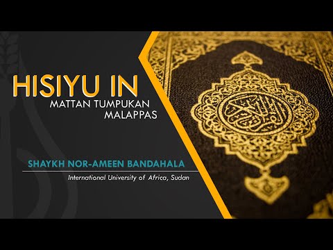 Hisiyu in Mattan Tumpukan Malappas - Shaykh Nor-ameen Bandahala (Tausug)