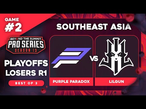 Purple Paradox vs Lilgun Game 2 - BTS Pro Series 13 SEA: Playoffs LB1 w/ Ares & Danog