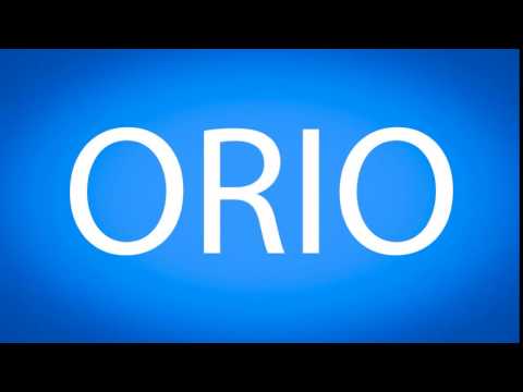 How to pronounce ORIO