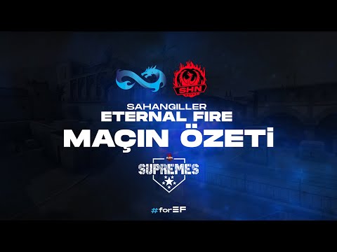 Eternal Fire vs. Şahangiller | ESA Supremes Vestel Cup 2021