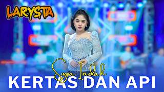 Download lagu KERTAS DAN API - SUGIA INDAH - NEW LARYSTA mp3