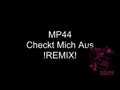 [RAP] MP44-Check Mich Aus Remixx!!