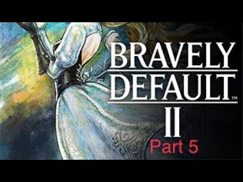 Bravely Default 2 Walkthrough Part 5