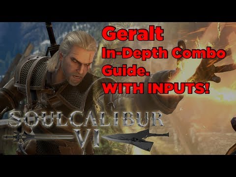 Soul Calibur VI Geralt Combo Guide! (Tech Traps,  Ringouts, Lethal Hits, Most Damage!,Just Frame)
