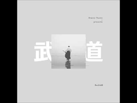 Drama▲Theme - Bushidō