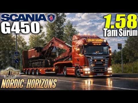 1.58 TAM SÜRÜM !! SCANIA G450 İLE EKSKAVATÖR TAŞIYORUZ | ETS 2 NORDIC HORIZONS !!