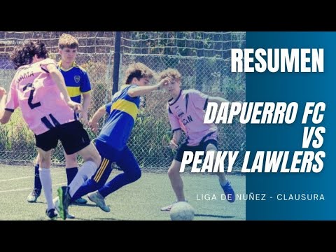 ⚽​ RESUMEN - DAPUERRO FC ​🆚​ Peaky Lawlers // FECHA 6 ​🏆​ SUB 15 LIGA 4
