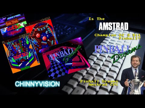 ChinnyVision - Ep 303 - Pinball Dreams - Amstrad CPC. The Champion Of 8 Bit Pinball?