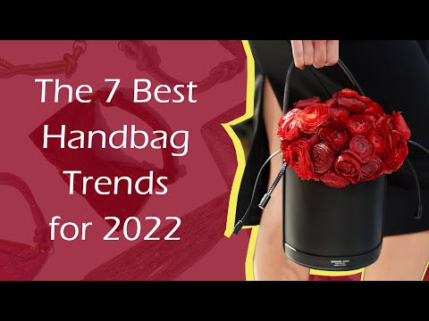 The 7 Best Handbag Trends for 2022