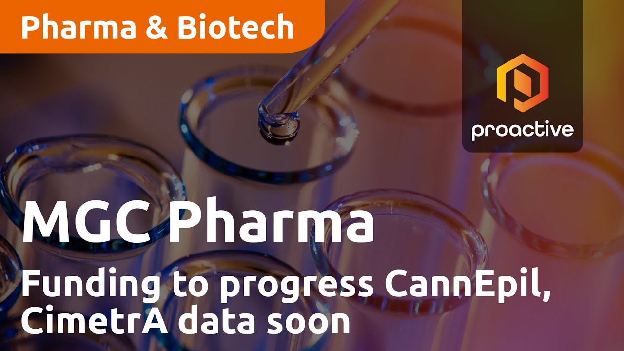 MGC Pharmaceuticals: Funding to progress CannEpil, CimetrA data soon - Proactive Research Analyst