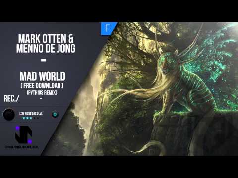 Mark Otten & Menno De Jong - Mad World (Pythius Remix) HD