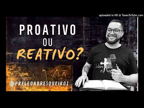 Devocional Proativo ou reativo 20 Out 22