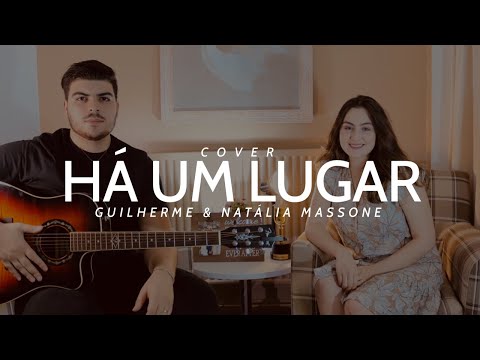 Há Um Lugar (COVER) - Guilherme & Natália Massone