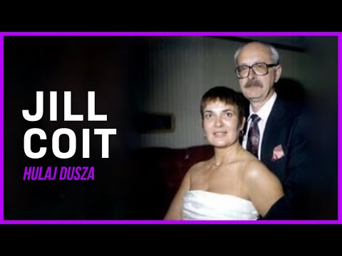 Absurdalne / Jill Coit - seryjna żona i bizneswoman / HULAJ DUSZA HISTORIE KRYMINALNE