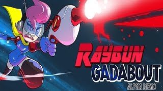 Raygun Gadabout | Action/Adventure Platformer | Alpha Demo Gameplay