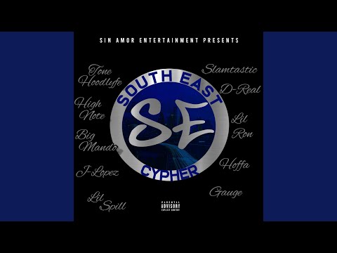 SouthEast Cypher (feat. High Note, Slam, Mando, D-Real, J-Lopez, Lil Spill, Hoffa, Lil Ron & Gauge)