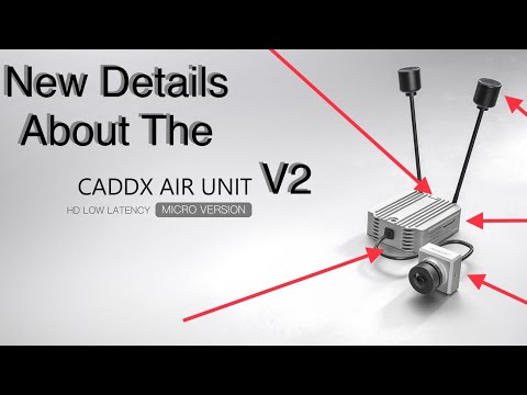 New Details about the Caddx Air Unit V2