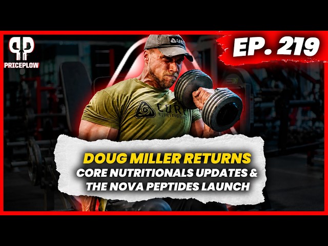 Doug Miller Launches Nova Prime Labs Peptides: The Empire Beyond CORE & Unmatched  | Episode 219