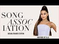 Song Association Ariana Grande Edition