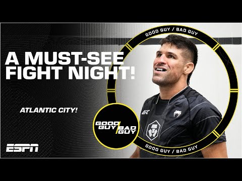 UFC Fight Night: Atlantic City! | Good Guy / Bad Guy