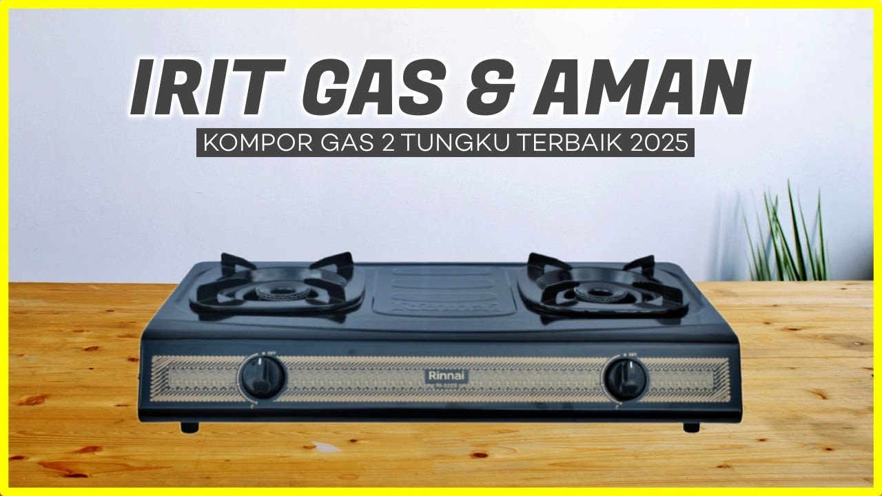 TERBARU! 10 Rekomendasi KOMPOR GAS 2 TUNGKU TERBAIK 2025 – Api Biru Besar Gas Tetap Awet