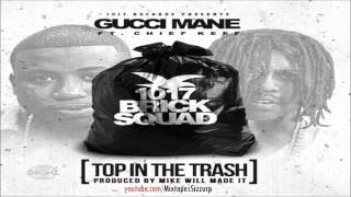 Gucci Mane Top In The Trash Feat Chief Keef +Official Download HD (June 2014)