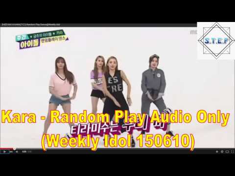 Kara Random Play - Weekly Idol 150610(Audio Only)