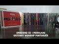 Unboxing Cd Muralhas Gateway Worship Português