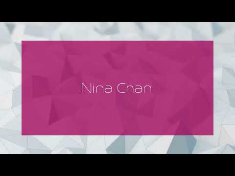 Nina Chan - appearance