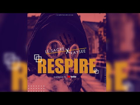 Le Sacré feat kaysee Montejano (Respire)