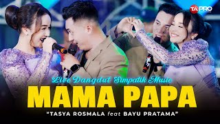 Download lagu MAMA PAPA - TASYA ROSMALA FEAT BAYU PRATAMA (LIVE DANGDUT SIMPATIK MUSIC) mp3 Download lagu MAMA PAPA - TASYA ROSMALA FEAT BAYU PRATAMA (LIVE DANGDUT SIMPATIK MUSIC) mp3
