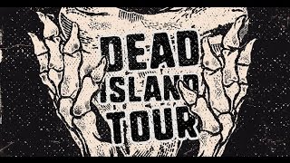 Dead Island Tour Documentary (Noiseast & Mainline 10)